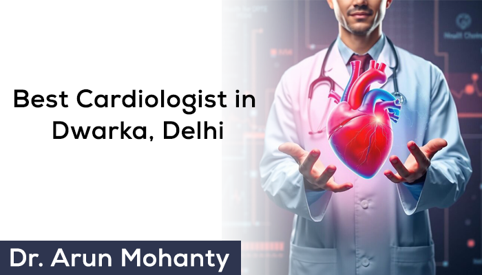 Best Cardiologist In Dwarka, Delhi